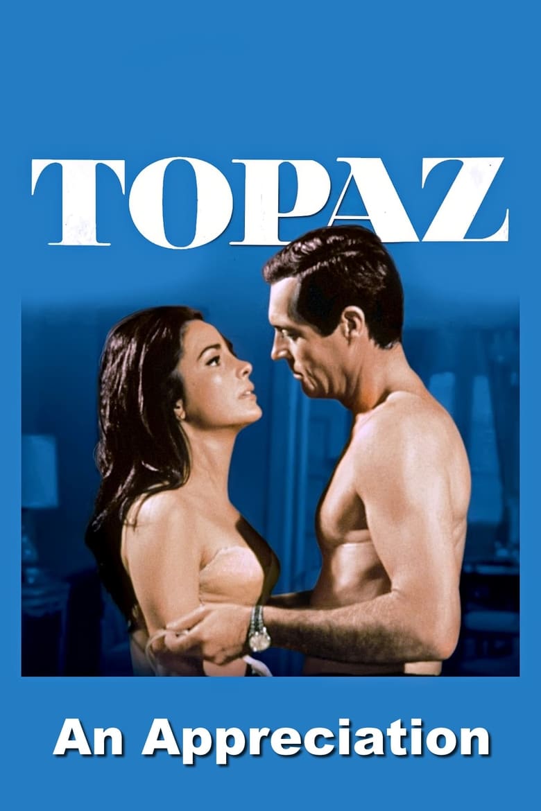 Poster of Topaz: An Appreciation by Film Critic/Historian Leonard Maltin