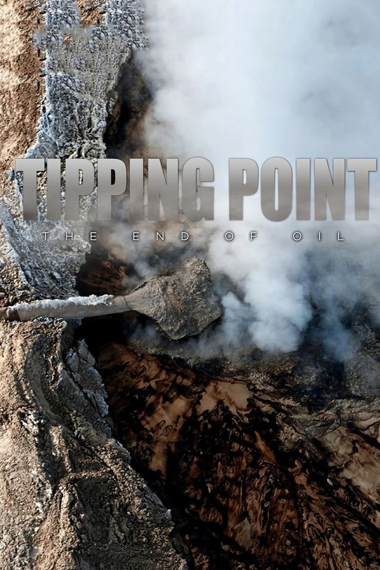 Poster of Tipping Point: The End of Oil