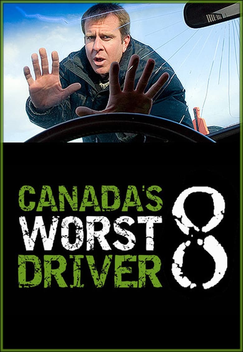 Poster of Episodes in Canada's Worst Driver - Season 8 - Season 8