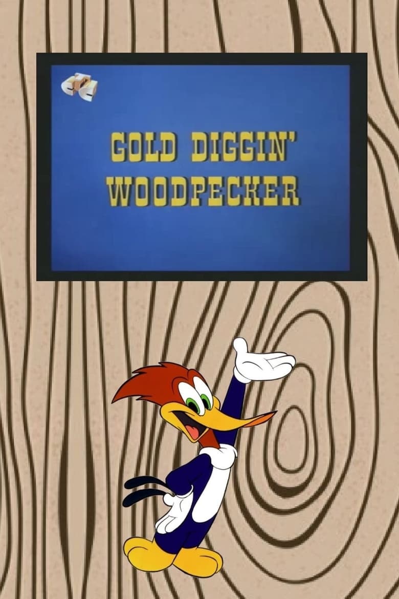 Poster of Gold Diggin' Woodpecker