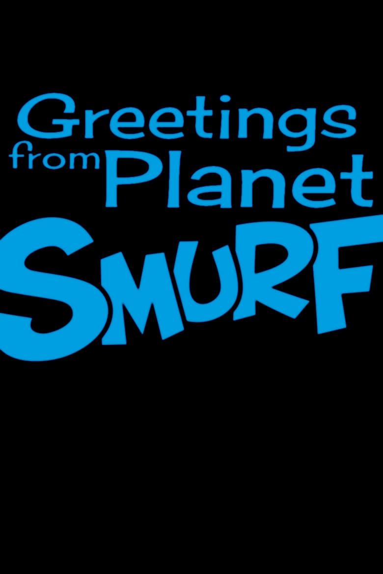 Poster of Greetings From Planet Smurf