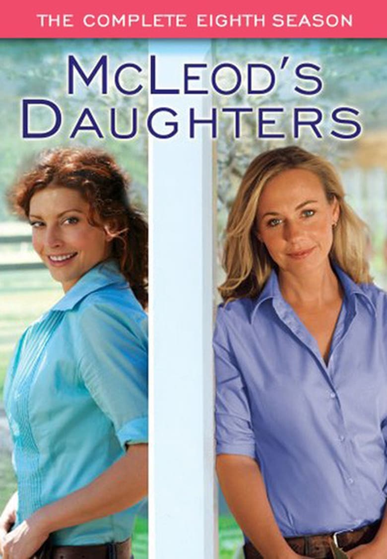 Poster of Episodes in McLeod's Daughters - Season 8 - Season 8