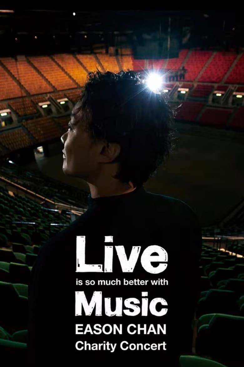 Poster of Live is so much better with Music Eason Chan Charity Concert