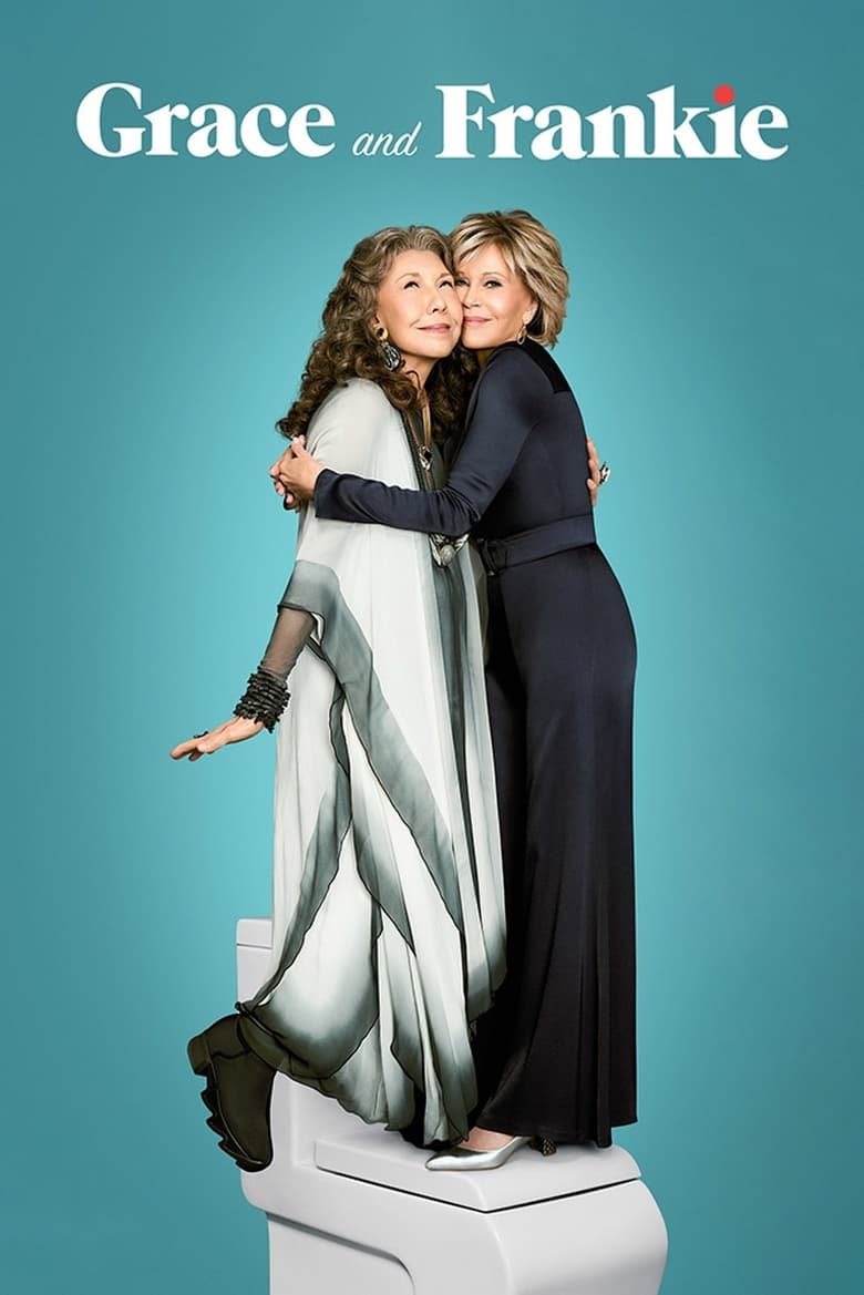 Poster of Episodes in Grace And Frankie - Season 6 - Season 6