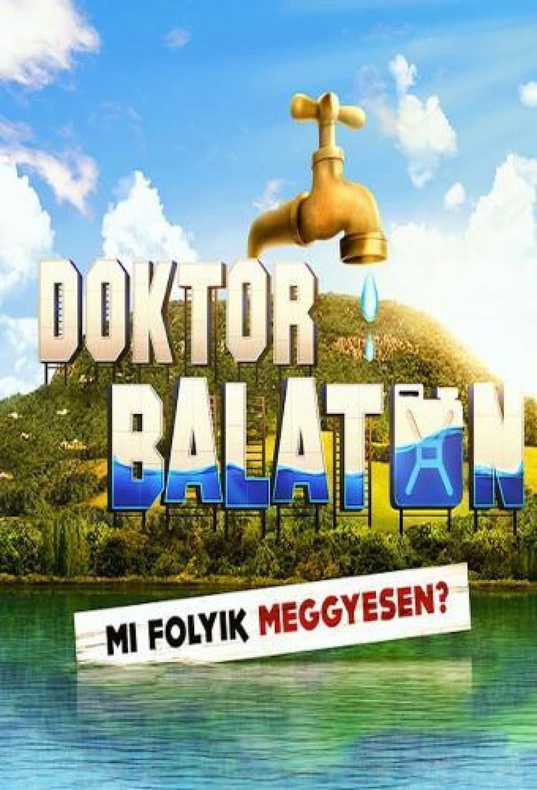 Poster of Episodes in Doktor Balaton - Season 1 - Season 1