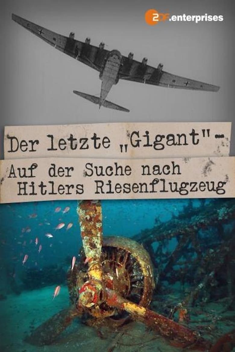 Poster of Der letzte Gigant - auf der Suche nach Hitlers Riesenflugzeug