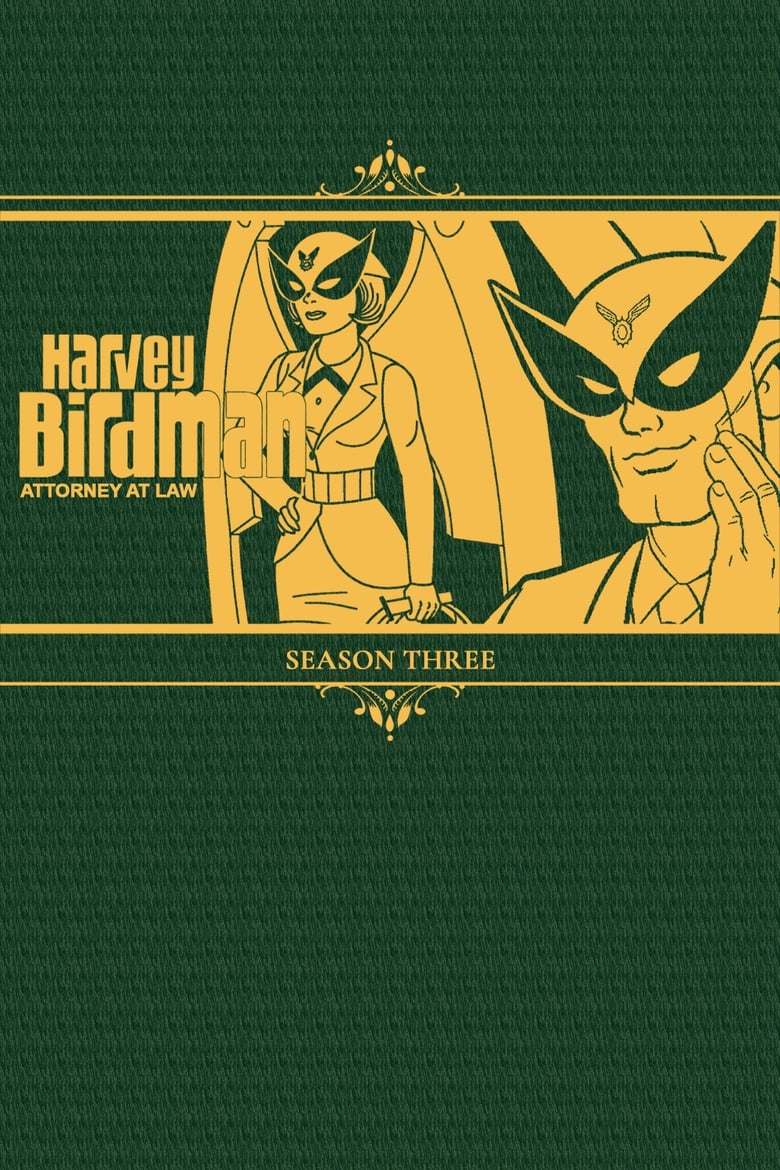 Poster of Episodes in Harvey Birdman, Attorney At Law - Season 3 - Season 3