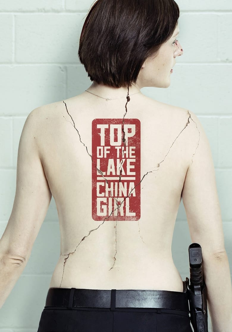 Poster of Episodes in Top Of The Lake - Season 2: China Girl - Season 2: China Girl