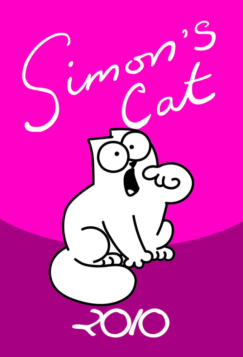 Poster of Episodes in Simon’s Cat - 2010 - 2010