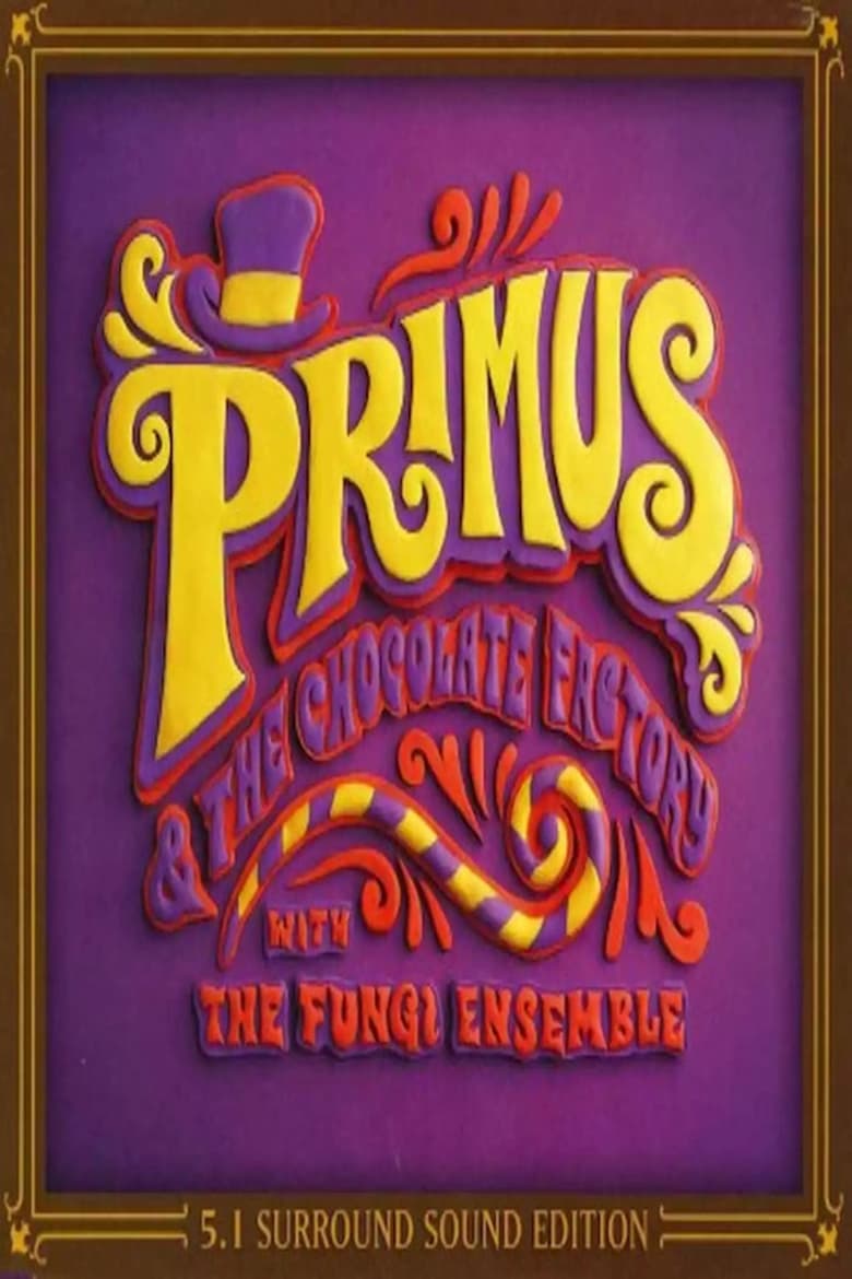 Poster of Primus - Primus & The Chocolate Factory With The Fungi Ensemble