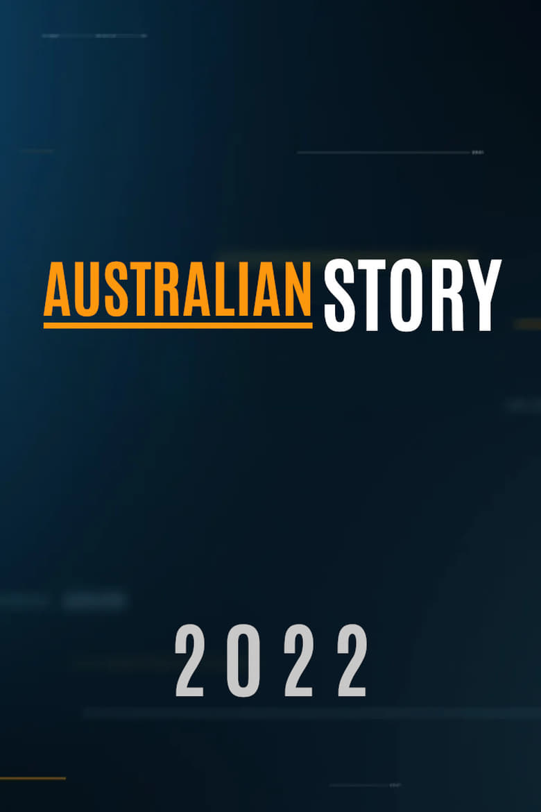 Poster of Episodes in Australian Story - Series 2022 - Series 2022