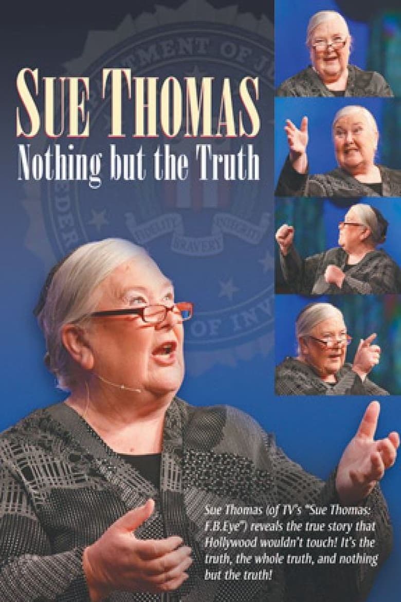 Poster of Sue Thomas: Nothing but the Truth