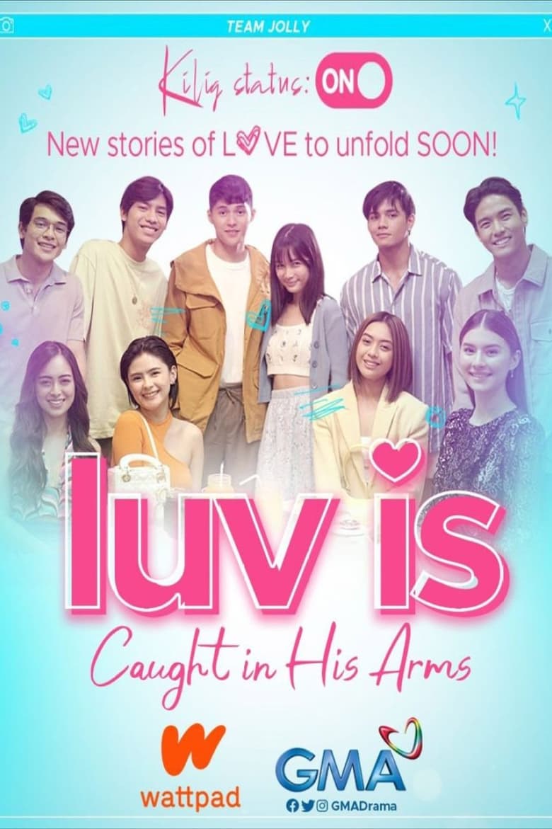 Poster of Episodes in Luv Is  Caught In His Arms - Season 1 - Season 1