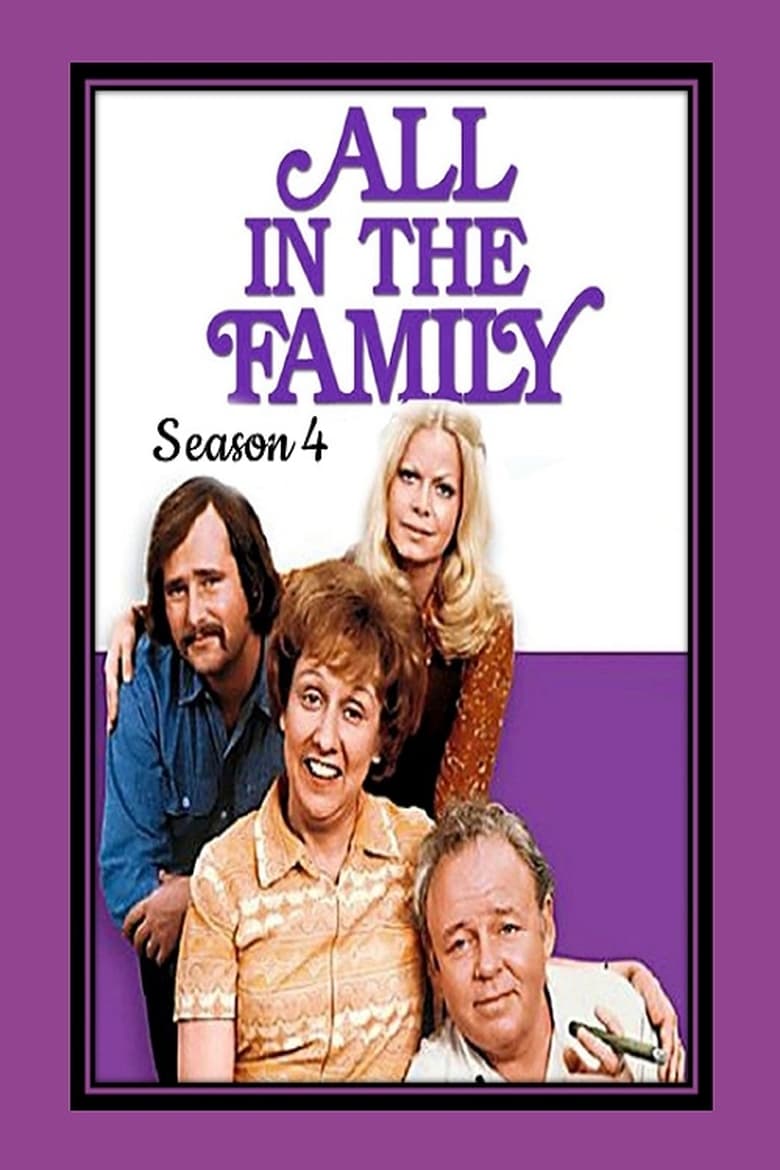 Poster of Episodes in All In The Family - Season 4 - Season 4