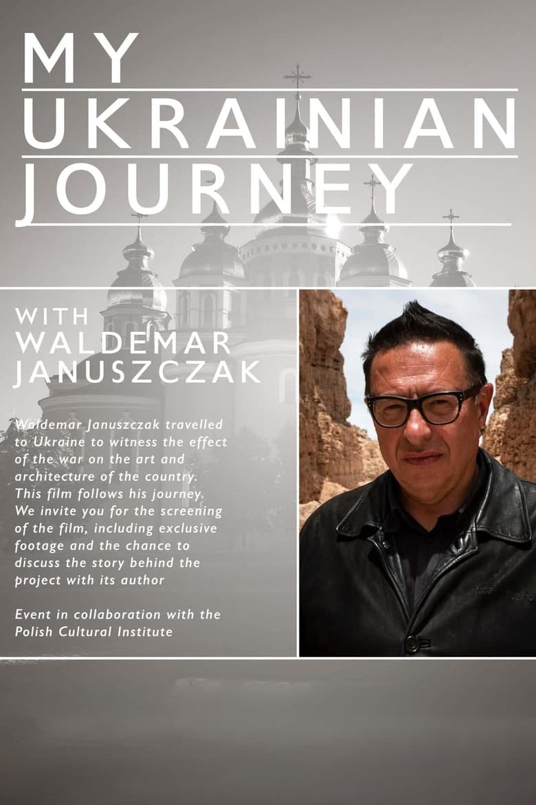 Poster of Waldemar Januszcak: My Ukrainian Journey