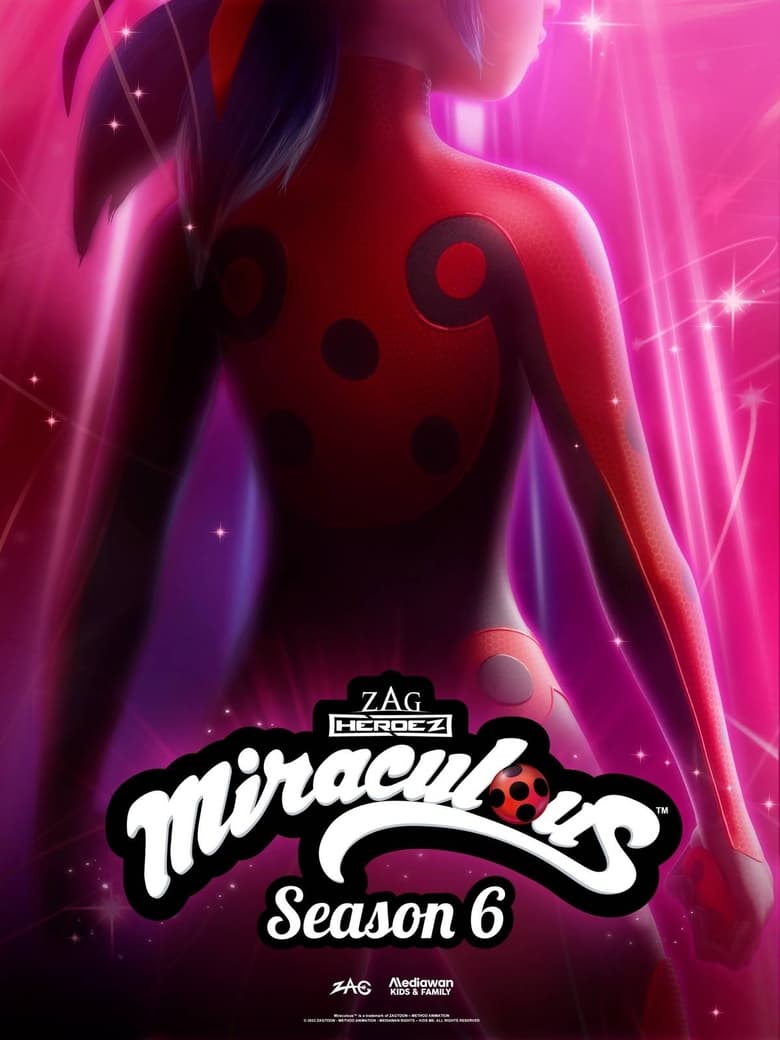 Poster of Episodes in Miraculous  Tales Of Ladybug & Cat Noir - Season 6 - Season 6