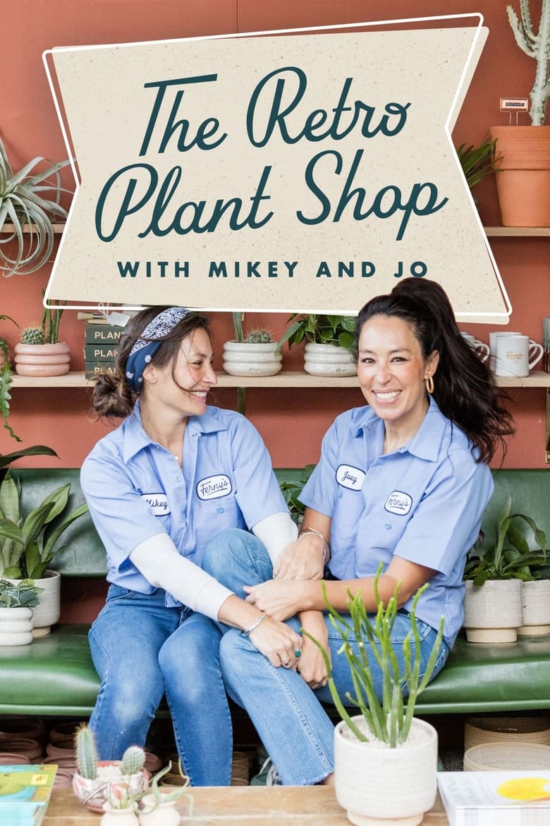 Poster of Episodes in The Retro Plant Shop With Mikey And Jo - Season 1 - Season 1