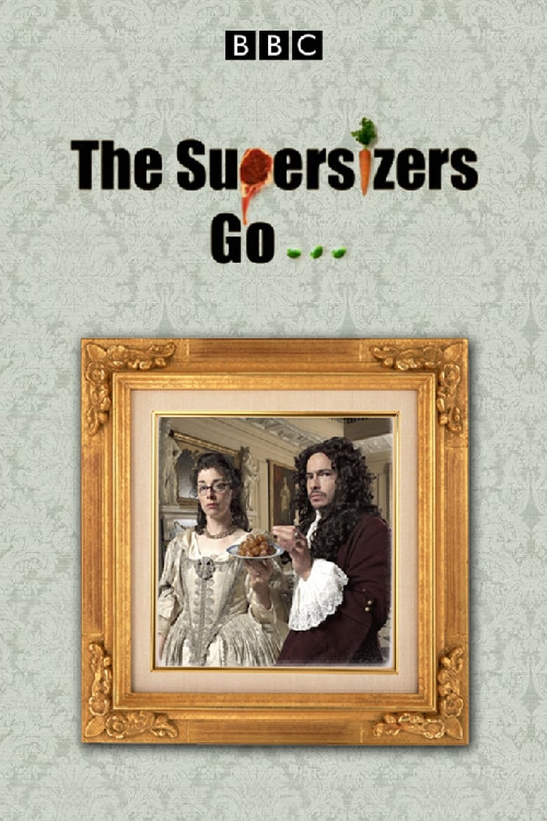 Poster of Episodes in The Supersizers... - The Supersizers Go... - The Supersizers Go...