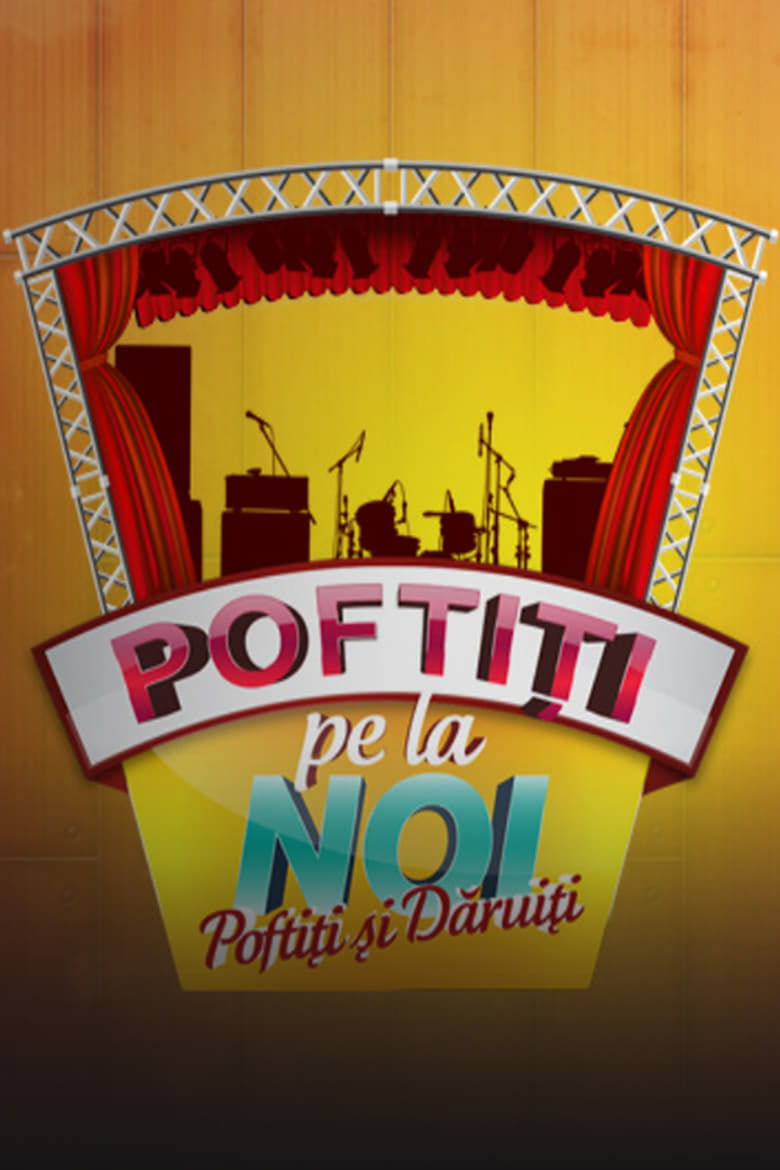 Poster of Episodes in Poftiti Pe La Noi - Poftiti si daruiti - Poftiti si daruiti