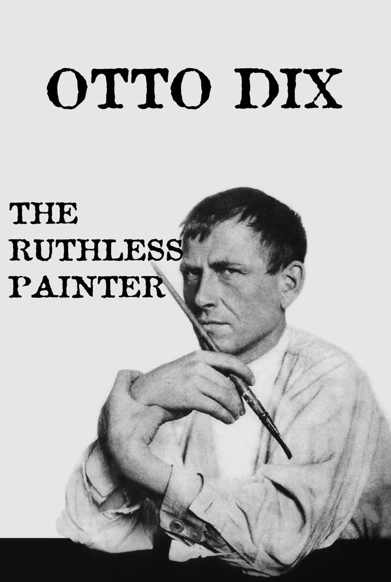 Poster of Otto Dix: The Ruthless Painter