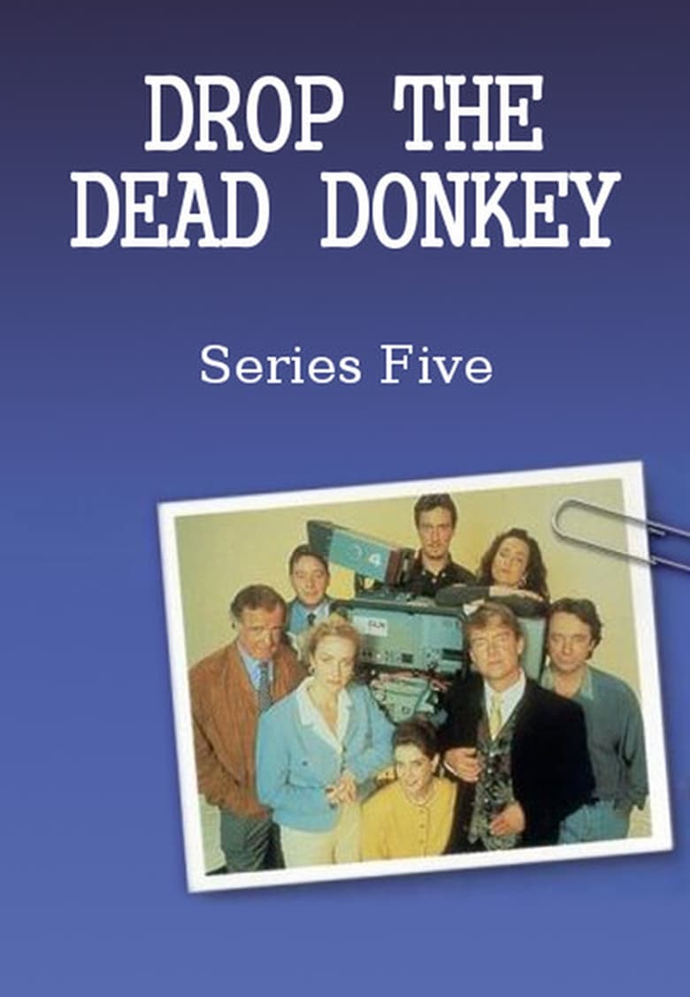 Poster of Episodes in Drop The Dead Donkey - Season 5 - Season 5