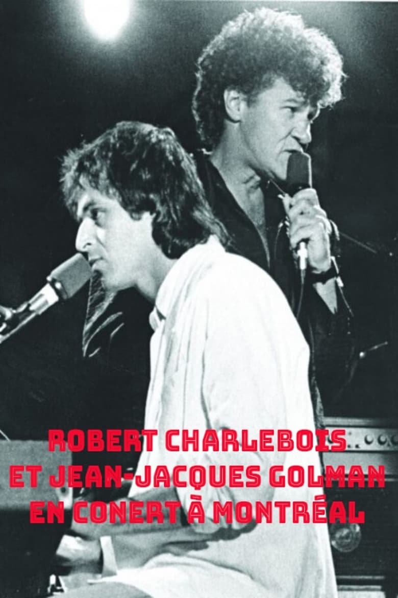 Poster of Robert Charlebois en concert à Montréal avec Jean-Jacques Goldman