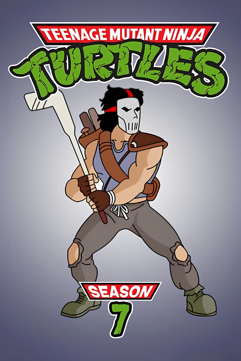 Poster of Episodes in Teenage Mutant Ninja Turtles - Season 7 - Season 7