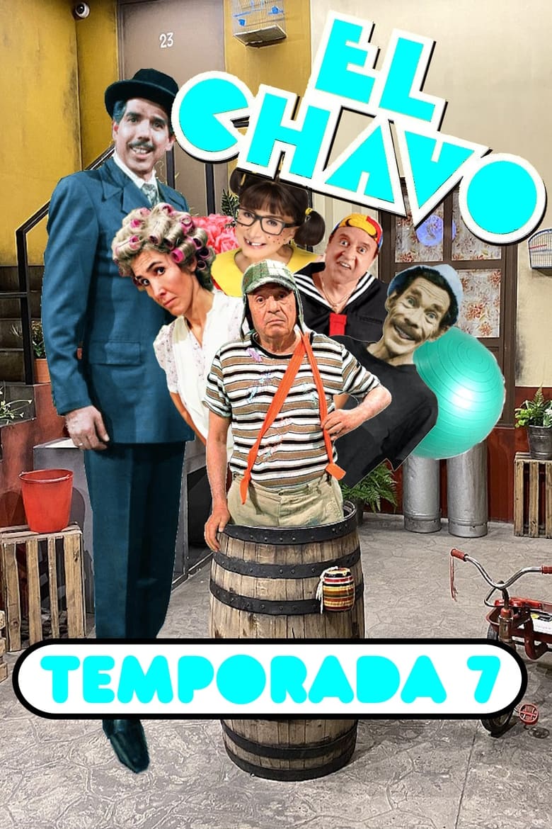 Poster of Episodes in El Chavo Del Ocho - Season 7 - Season 7