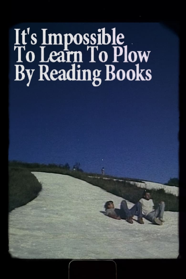 Poster of It's Impossible to Learn to Plow by Reading Books