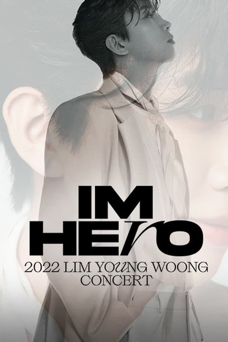 Poster of IM HERO: 2022 임영웅 콘서트