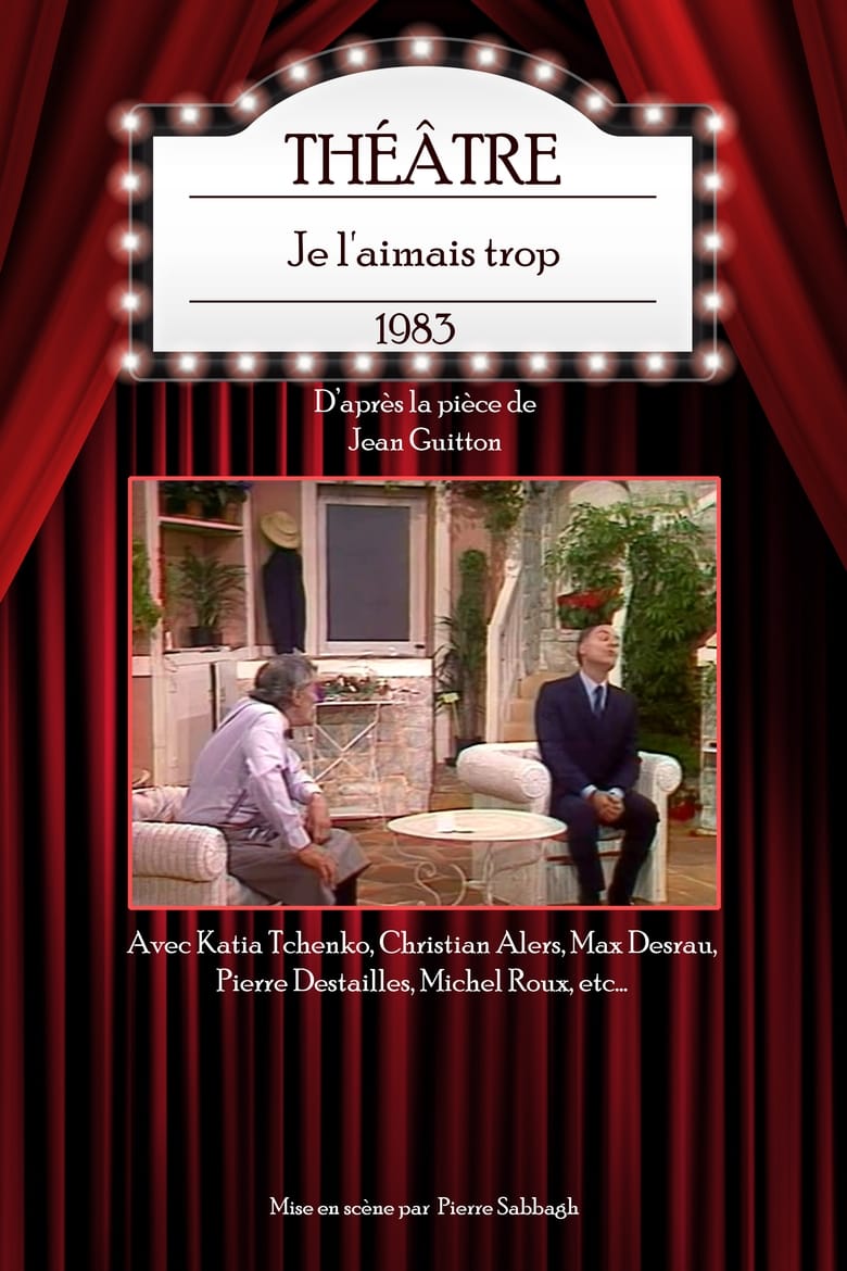 Poster of Je l'aimais trop