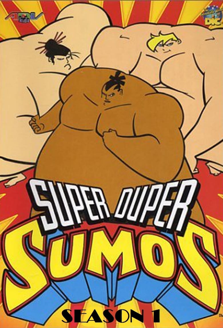 Poster of Episodes in Super Duper Sumos - Season 1 - Season 1