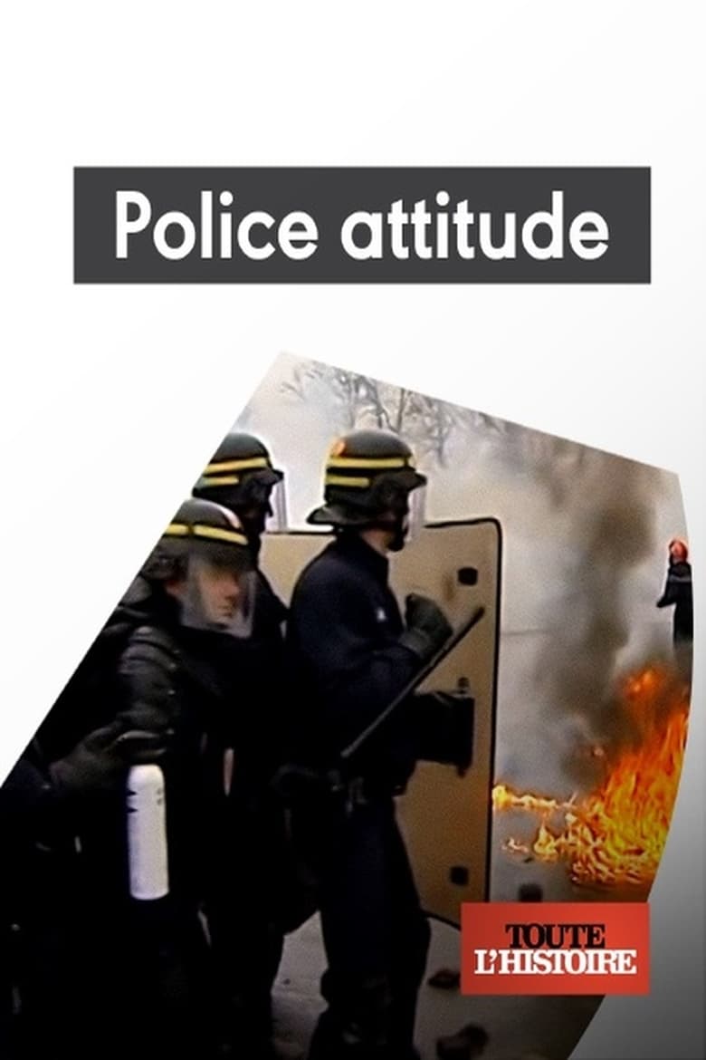 Poster of Police attitude, 60 ans de maintien de l'ordre