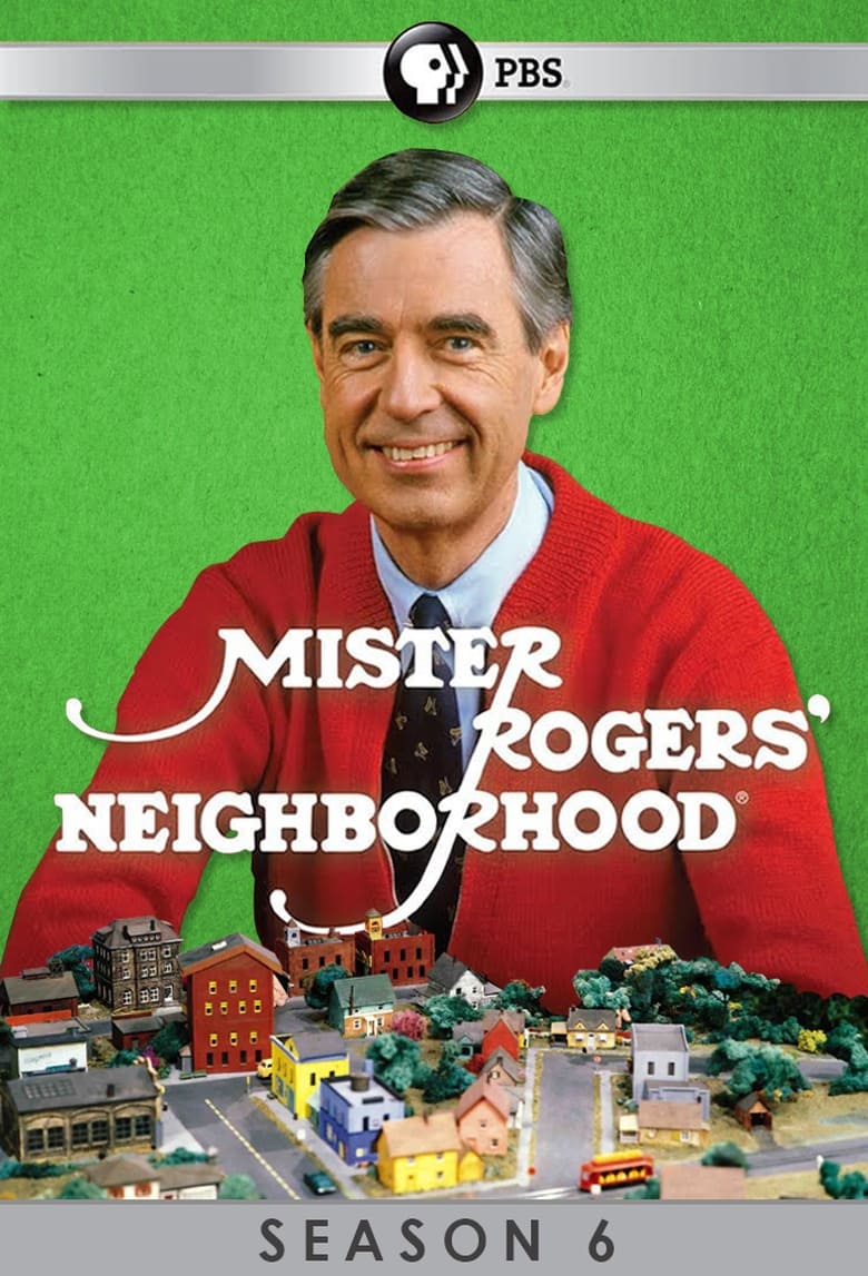 Poster of Episodes in Mister Rogers' Neighborhood - Season 6 - Season 6