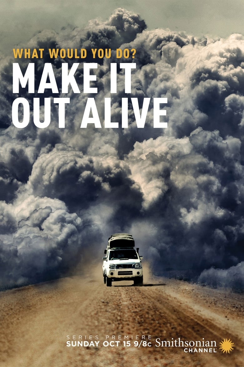 Poster of Episodes in Make It Out Alive - Season 1 - Season 1