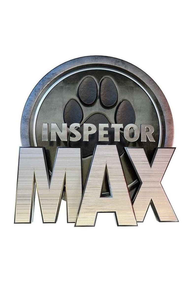 Poster of Episodes in Inspetor Max - Inspector Max I - Inspector Max I