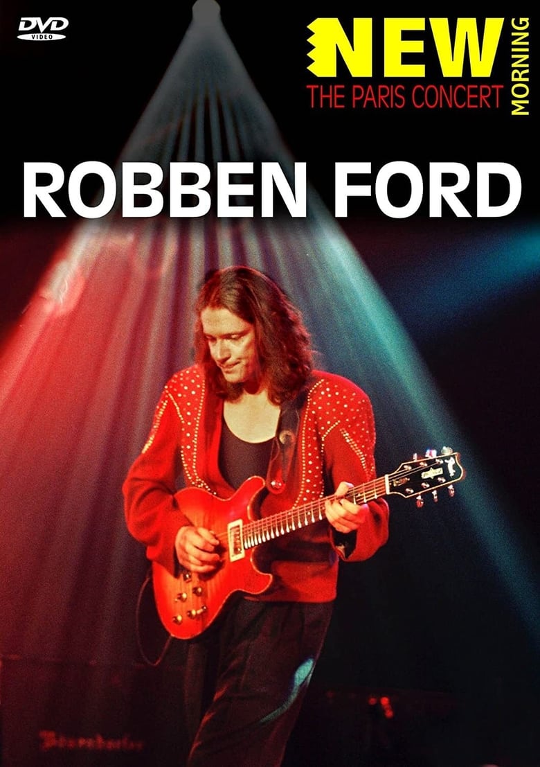 Poster of Robben Ford: New Morning: The Paris Concert