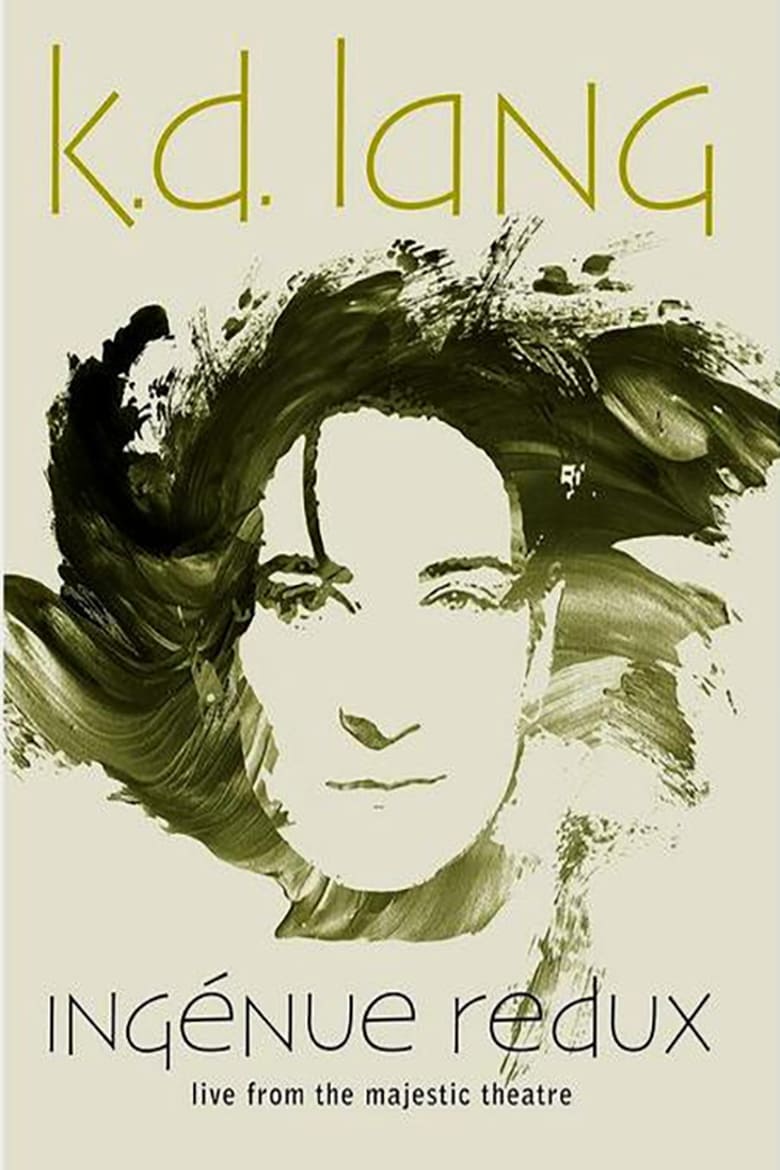 Poster of k.d. lang - Ingénue Redux - Live From the Majestic Theatre