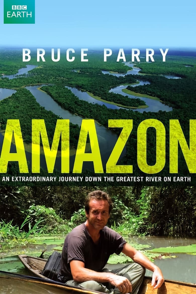 Poster of Episodes in Amazon With Bruce Parry - Season 1 - Season 1