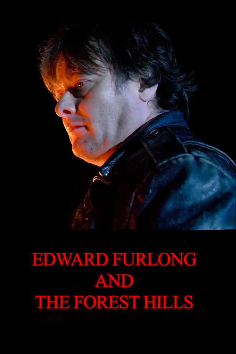 Poster of Edward Furlong and The Forest Hills