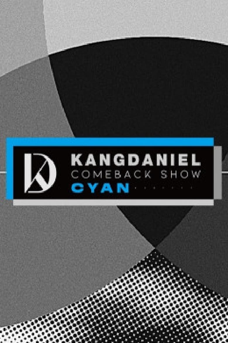 Poster of 강다니엘 컴백쇼 CYAN