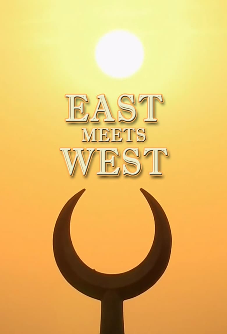 Poster of East Meets West: The Birth Of Civilization