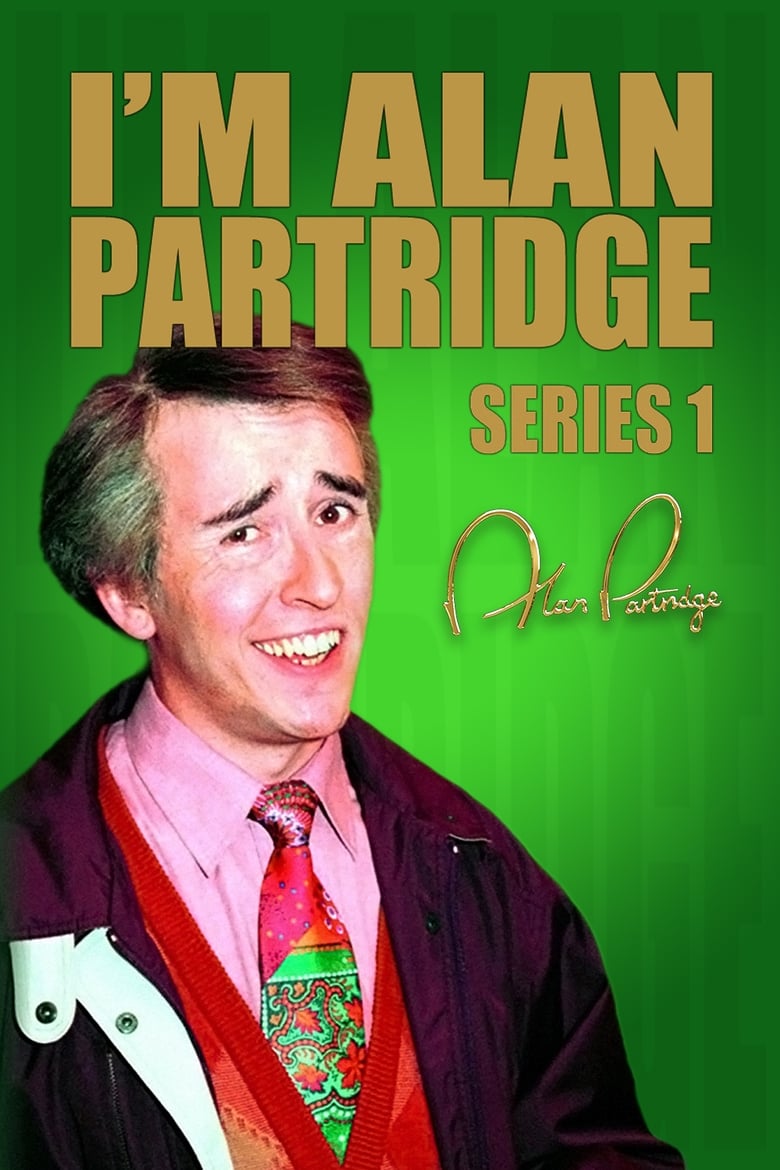 Poster of Episodes in I'm Alan Partridge - Season 1 - Season 1