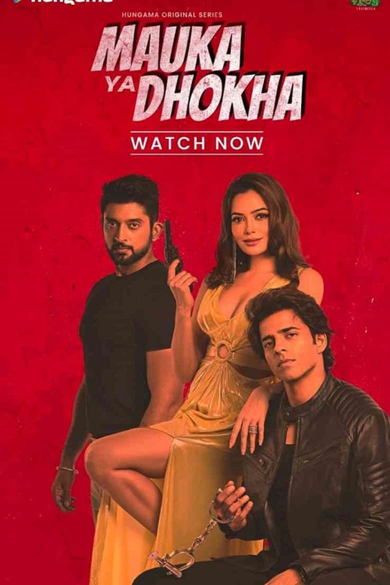 Poster of Episodes in Mauka Ya Dhokha - Season 1 - Season 1