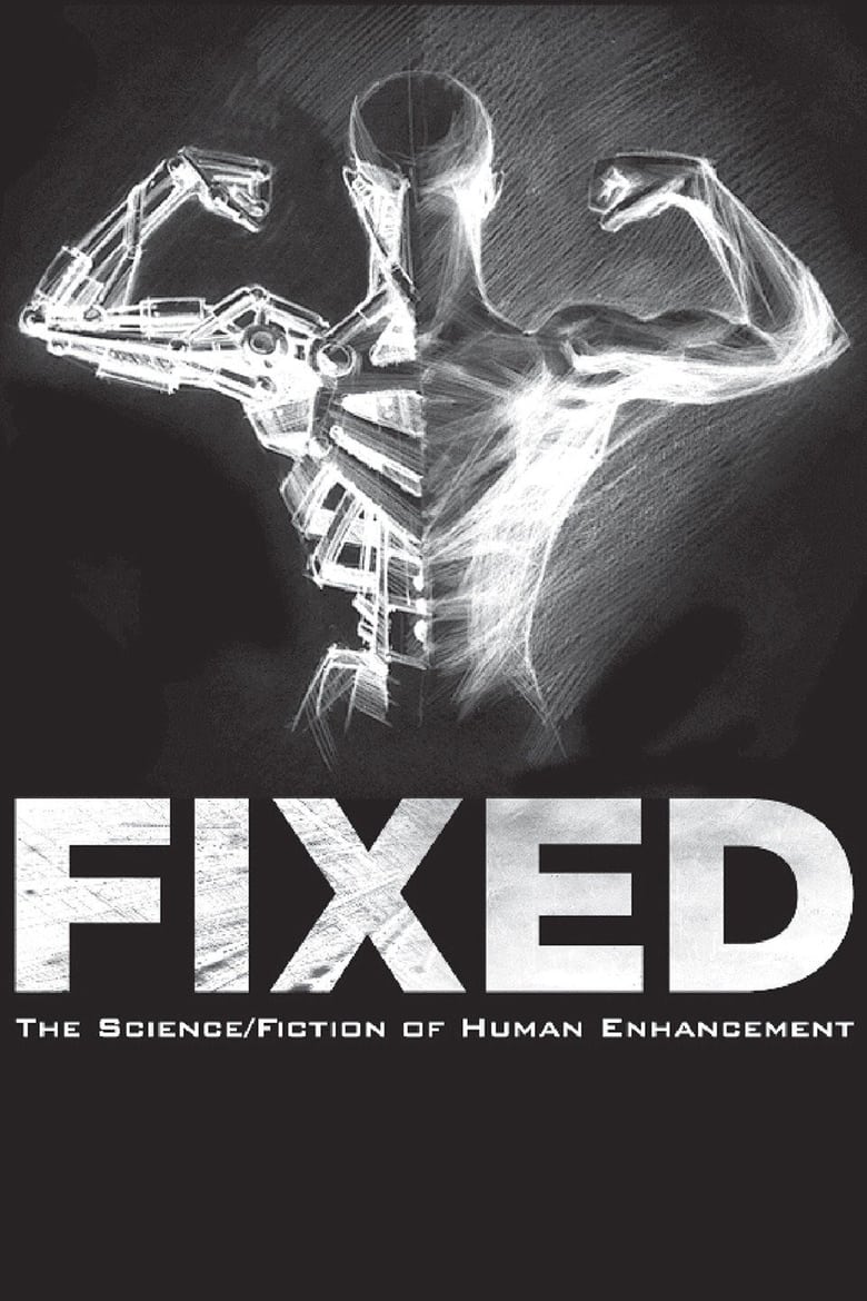 Poster of Fixed: The Science/Fiction of Human Enhancement