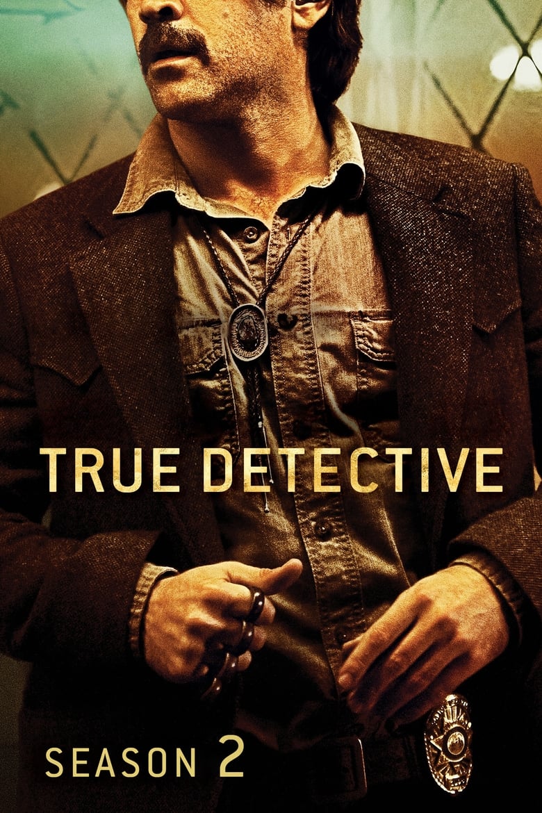 Poster of Cast and Crew in True Detective - Season 2 - Episode 1 - The Western Book of the Dead