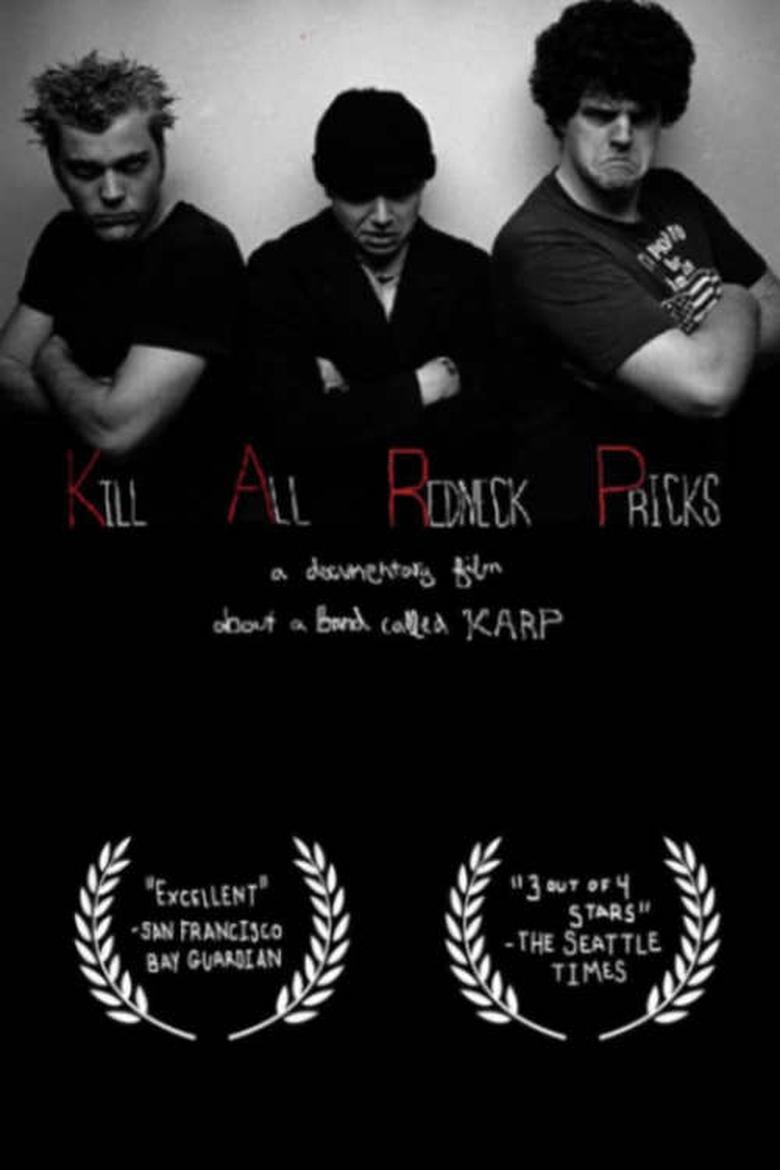 Poster of Kill All Redneck Pricks: A Documentary Film about a Band Called KARP