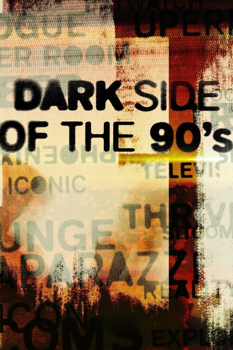 Poster of Episodes in Dark Side Of The 90's - Season 1 - Season 1