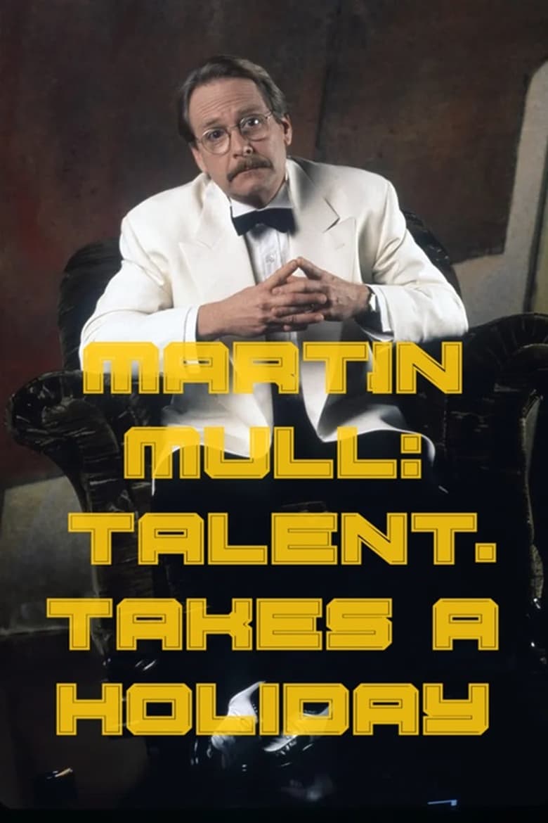 Poster of Martin Mull: Talent Takes a Holiday