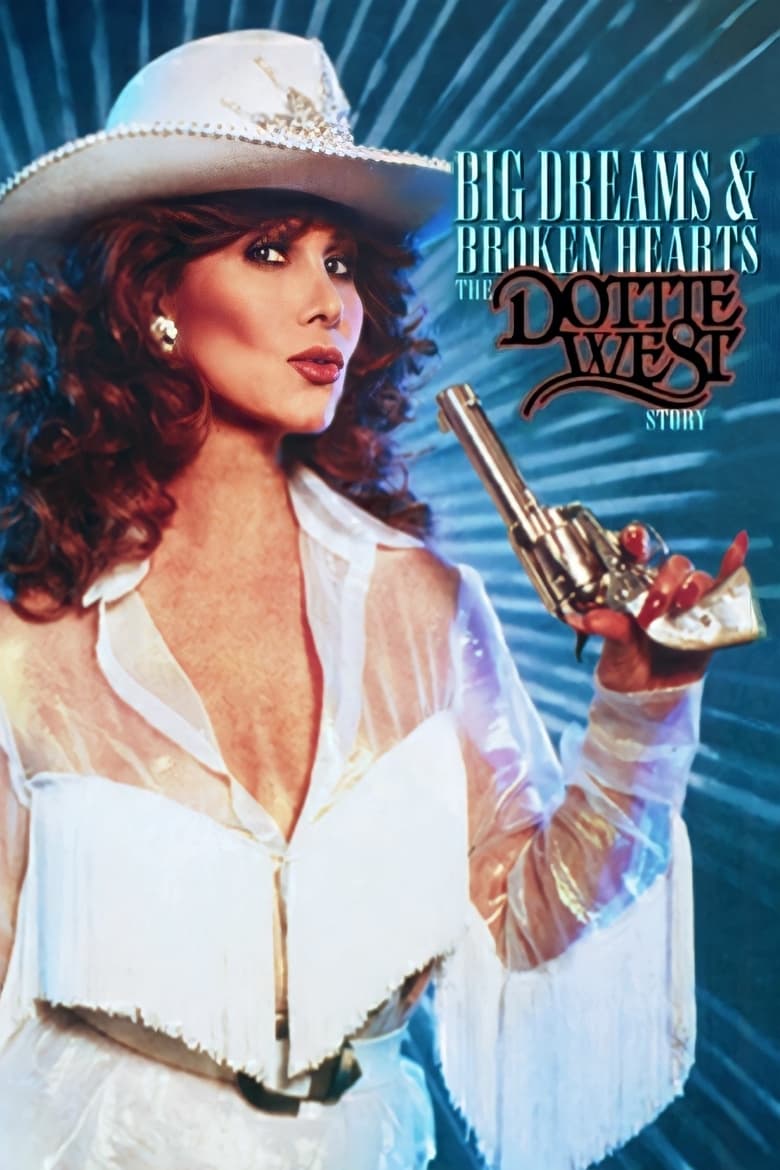 Poster of Big Dreams & Broken Hearts: The Dottie West Story